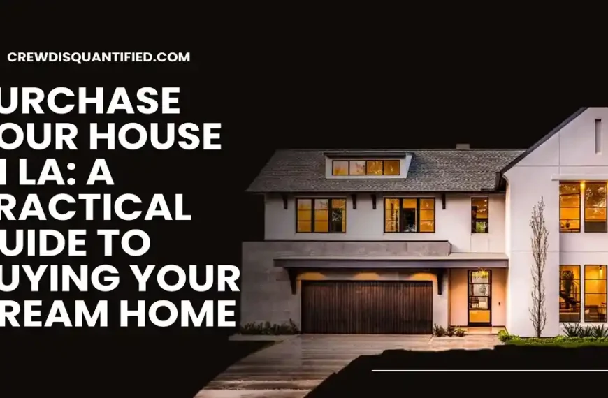 Purchase Your House In LA