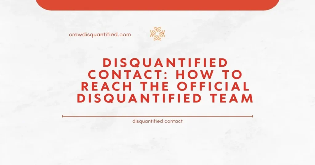 disquantified contact